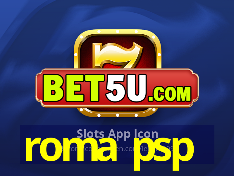 roma psp